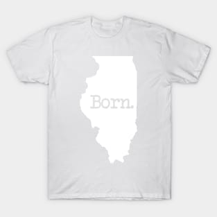 Illinois Born IL T-Shirt